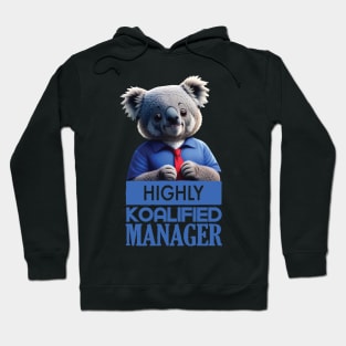 Just a Highly Koalified Manager Koala 3 Hoodie